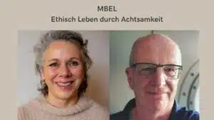 MBEL Ethisch leben durch Achtsamkeit Kurs 2024 Ayda Duroux Jochen Weber